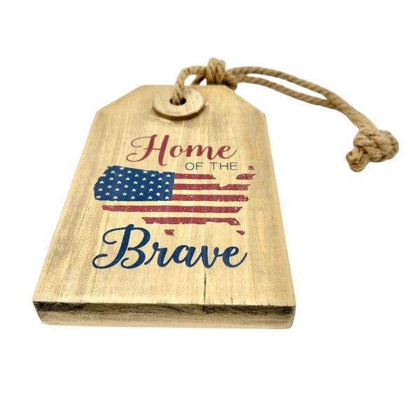 Patriotic Wooden Americana Hanging Sign 8 x 5 x 1 Home of the Brave NEW - Picture 2 of 6